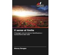 Il senso al limite: Il linguaggio come strumento di identificazione e riconoscimento della realtà
