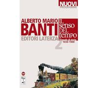 Il senso del tempo. Manuale di storia. Con materiali per il docente. Per le Scuole superiori. Con espansione online. 1650-1900 (Vol. 2)