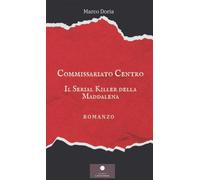 Il serial killer della Maddalena. Commissariato centro (Romanzi)