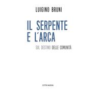 Il serpente e l'arca. Sul destino delle comunità (I prismi)
