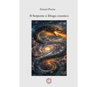 Il Serpente o Drago cosmico: Gli Archetipi Universali