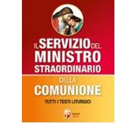 Il Servizio Del Ministro Straordinario Della Comunione. Tutti I Testi