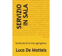 Il Servizio in sala: Scritto da chi lo vive, ogni giorno