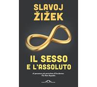 Il sesso e l'assoluto (Saggi)