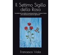 Il Settimo Sigillo della Rosa