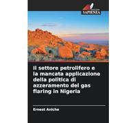 Il settore petrolifero e la mancata applicazione della politica di azzeramento del gas flaring in Nigeria