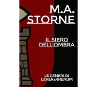 Il Siero dell'Ombra: Le ceneri di Uther-Rhenum