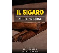 Il sigaro: arte e passione (L'antica arte del fumo lento, dai sigari alle pipe)