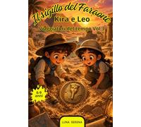 Il sigillo del Faraone: Un libro illustrato sull'antico Egitto: Una storia di avventura, coraggio e amicizia. (Kira e Leo Viaggiatori del Tempo)