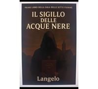Il sigillo delle acque nere: Sagra delle sette fiamme