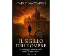 Il Sigillo delle Ombre: Un messaggio nascosto nella tomba di San Pietro (God’s Agent)