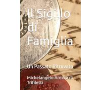 Il Sigillo di Famiglia: Un Passato Ritrovato