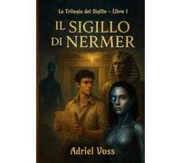 Il Sigillo di NERMER (La Trilogia del Sigillo)