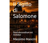 Il Sigillo di Salomone: Quod absconditum est revelatur