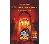 Il Sigillo tra i Due Mondi - Second Edition: A Star of God Saga
