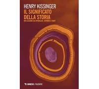 Il significato della storia. Riflessioni su Spengler, Toynbee e Kant (Filosofie)