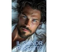 Il Signor Perfetto: Una storia d’amore (Prendere o lasciare)