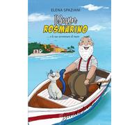 Il Signor Rosmarino: ...e le sue avventure di mare