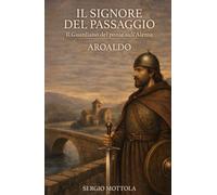 il Signore del Passaggio (La community di ilmiolibro.it)