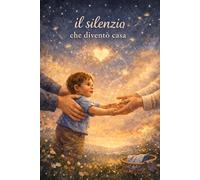 il silenzio che diventò casa