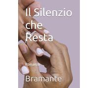 Il Silenzio che Resta: Romanzo