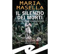 Il silenzio dei morti. La settima indagine di Maritano e Ardini (Supernoir bross)