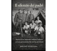 IL SILENZIO DEI PADRI: STORIA DI UN INTERNATO MILITARE ITALIANO E DI UNA GENERAZIONE CHE NON HA RACCONTATO