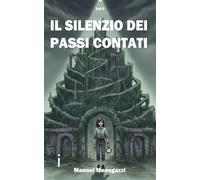 Il Silenzio dei Passi Contati (Le Ombre interiori)