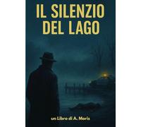 Il silenzio del Lago