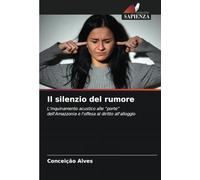 Il silenzio del rumore: L'inquinamento acustico alle “porte” dell'Amazzonia e l'offesa al diritto all'alloggio