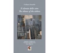 Il silenzio delle cetre-The silenze of the zithers. Ediz. bilingue