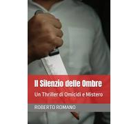 Il Silenzio delle Ombre: Un Thriller di Omicidi e Mistero