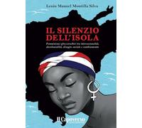 Il silenzio dell'isola. Femminismi afro-caraibici tra intersezionalità, decolonialità, disagio sociale e cambiamento