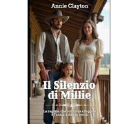 Il Silenzio di Millie (Romanzo Rosa Western)