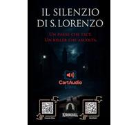 IL SILENZIO DI S. LORENZO: Un paese che tace. Un killer che ascolta.: 2 (MERIDIANO NERO)