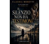 Il silenzio non ha testimoni: Un omicidio senza corpo (Chi non chiede aiuto)