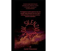 IL SILENZIO RUBATO: BAMBINI NEL SILENZIO