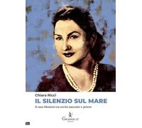 Il silenzio sul mare. Il caso Montesi tra verità nascoste e potere (Techne minor)