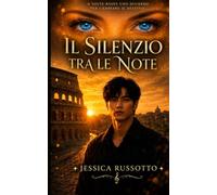 Il Silenzio Tra Le Note: A volte basta uno sguardo per cambiare il destino