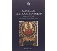 Il simbolo e la forma. Scritti di filosofia della scienza (Nuova cultura)