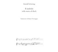 Il simbolo nella musica di Bach (Musicologia di Hugo Riemann e Arnold Schering in italiano)