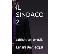 IL SINDACO 2: La Rinascita di Centralia