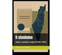 Il sionismo: Stato, società e regioni (1951-1987) (Sionistica)