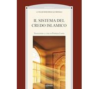 Il sistema del credo islamico (Orientalia)