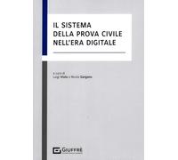 Il sistema della prova civile nell'era digitale