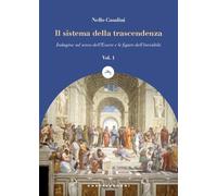 Il sistema della trascendenza. Indagine sul senso dell'Essere (Vol. 1) (Le boe)