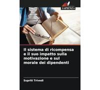 Il sistema di ricompensa e il suo impatto sulla motivazione e sul morale dei dipendenti