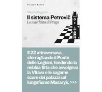 Il sistema Petrovič: Lo scacchista di Praga (Inchiostri)