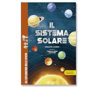 Il sistema solare. Ediz. a colori (Gli esploratori dello spazio)