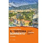 Il «sistema Sorrento». Una storia italiana di corruzione e resistenza civile (Cronisti scalzi)
